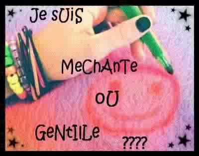 méchante ou gentille ???
